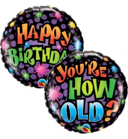 BDay - You're how old  õhupall